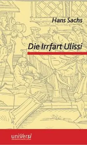 Busch / Velten |  Hans Sachs: Die Irrfart Ulissi mit den Werbern und seiner Gemahel Penelope | Buch |  Sack Fachmedien