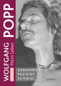 Nolz / Popp |  Wolfgang Popp: GERMANIST - PAZIFIST - SCHWUL. Mein Leben | Buch |  Sack Fachmedien