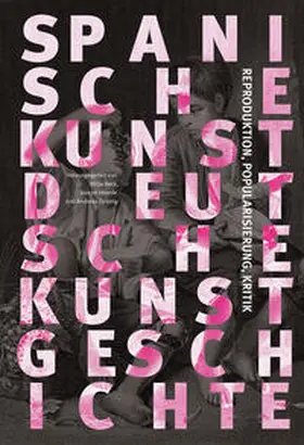 Beck / Imorde / Zeising | Spanische Kunst - deutsche Kunstgeschichte | Buch | 978-3-96182-144-0 | sack.de
