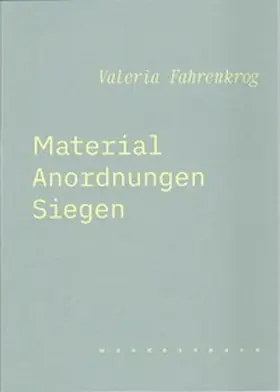 Schwarz / Klingemann / Mir |  Valeria Fahrenkrog: Material. Anordnungen. Siegen / wanderspace | Buch |  Sack Fachmedien