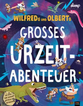 Lomp |  Wilfreds und Olberts großes Urzeitabenteuer | Buch |  Sack Fachmedien