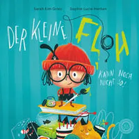 Gries |  Der kleine Floh kann noch nicht so! | Buch |  Sack Fachmedien