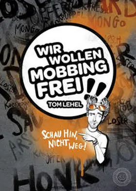 Lehel |  Wir wollen Mobbingfrei!! | Buch |  Sack Fachmedien