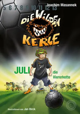 Masannek |  Die Wilden Kerle - Band 4: Juli, die Viererkette | Buch |  Sack Fachmedien