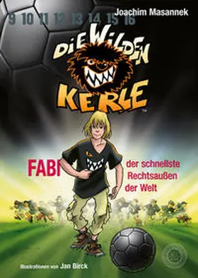 Masannek |  Die Wilden Kerle - Buch 8: Fabi, der schnellste Rechtsaußen der Welt | Buch |  Sack Fachmedien