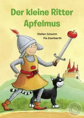 Schwinn |  Der kleine Ritter Apfelmus | Buch |  Sack Fachmedien
