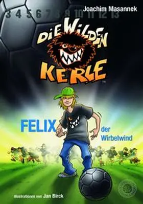 Masannek |  Die Wilden Kerle - Band 2: Felix, der Wirbelwind | eBook | Sack Fachmedien