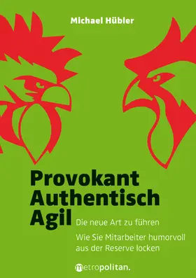 Hübler |  Provokant - Authentisch - Agil | Buch |  Sack Fachmedien