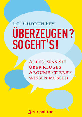 Fey | Fey, G: Überzeugen? So geht's! | Buch | 978-3-96186-005-0 | sack.de