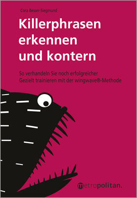Besser-Siegmund | Killerphrasen erkennen und kontern | Buch | 978-3-96186-023-4 | sack.de