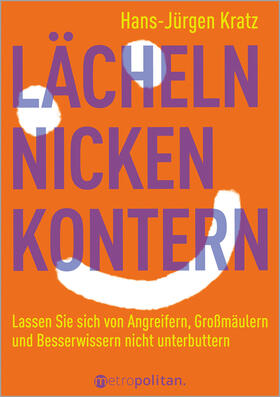 Kratz | Lächeln, nicken, kontern | Buch | 978-3-96186-043-2 | sack.de