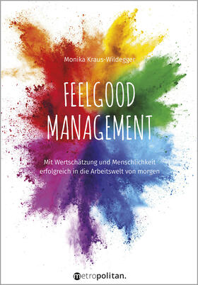 Kraus-Wildegger | Feelgood Management | Buch | 978-3-96186-056-2 | sack.de