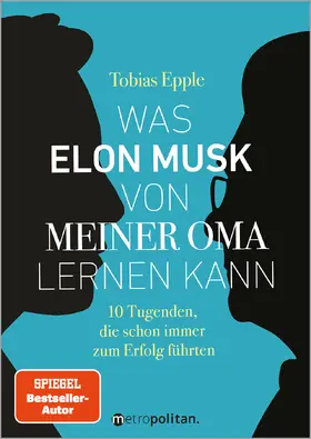 Epple |  Was Elon Musk von meiner Oma lernen kann | Buch |  Sack Fachmedien