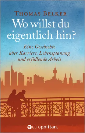 Belker |  Wo willst du eigentlich hin? | Buch |  Sack Fachmedien