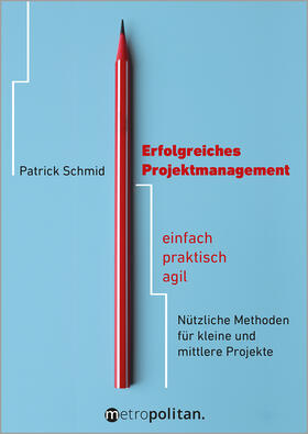 Schmid | Erfolgreiches Projektmanagement | Buch | 978-3-96186-068-5 | sack.de