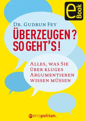 Fey |  Überzeugen? So geht's! | eBook | Sack Fachmedien