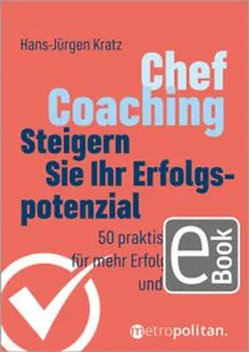 Kratz | Chef-Coaching: Steigern Sie Ihr Erfolgspotenzial | E-Book | www.sack.de