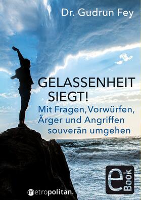 Fey | Gelassenheit siegt! | E-Book | sack.de