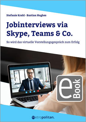 Krahl / Hughes | Jobinterviews via Skype, Teams & Co. | E-Book | sack.de