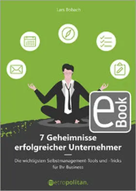 Bobach |  7 Geheimnisse erfolgreicher Unternehmer | eBook | Sack Fachmedien