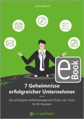 Bobach | 7 Geheimnisse erfolgreicher Unternehmer | E-Book | sack.de