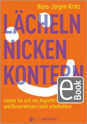 Kratz | Lächeln, nicken, kontern | E-Book | sack.de