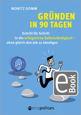 Gomm | Gründen in 90 Tagen | E-Book | sack.de