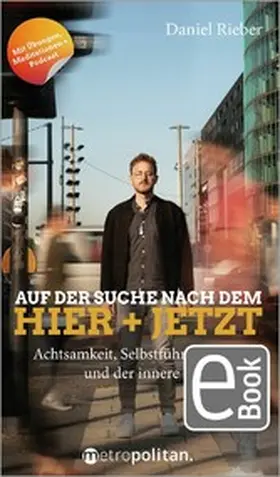 Rieber |  Auf der Suche nach dem Hier + Jetzt | eBook | Sack Fachmedien