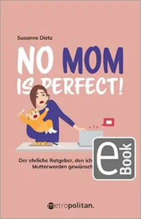 Dietz | No MOM is perfect! | E-Book | www.sack.de