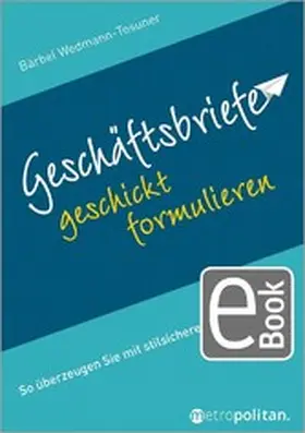 Wedmann-Tosuner | Geschäftsbriefe geschickt formulieren | E-Book | www.sack.de