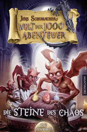 Schumacher |  Die Welt der 1000 Abenteuer - Die Steine des Chaos: Ein Fantasy-Spielbuch | Buch |  Sack Fachmedien