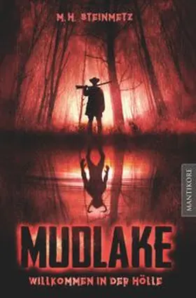 Steinmetz |  Mudlake - Willkommen in der Hölle | Buch |  Sack Fachmedien