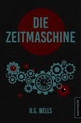 Wells |  Die Zeitmaschine | Buch |  Sack Fachmedien