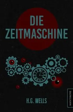 Wells |  Die Zeitmaschine | eBook | Sack Fachmedien