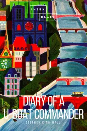 King-Hall / Blake |  Diary of a U-Boat Commander | eBook | Sack Fachmedien