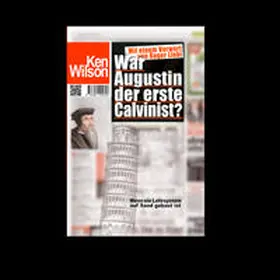 Wilson |  War Augustin der erste Calvinist? | Buch |  Sack Fachmedien