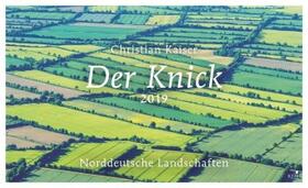 Kaiser |  Der Knick. Norddeutsche Landschaften | Sonstiges |  Sack Fachmedien