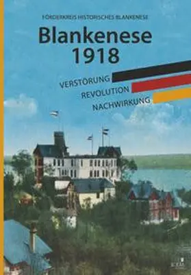 Förderkreis historisches Blankenese e. V. |  Blankenese 1918 | Buch |  Sack Fachmedien