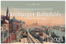 Kolbe |  Hamburger Bahnhöfe - Wochenkalender 2021 | Sonstiges |  Sack Fachmedien