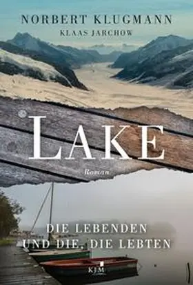Klugmann / Jarchow |  LAKE. Die Lebenden und die, die lebten | Buch |  Sack Fachmedien