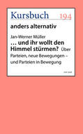 Müller |  ... und ihr wollt den Himmel stürmen? | eBook | Sack Fachmedien