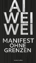 Weiwei |  Manifest ohne Grenzen | eBook | Sack Fachmedien