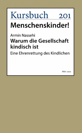 Nassehi | Warum die Gesellschaft kindisch ist | E-Book | www.sack.de