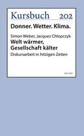 Chlopczyk / Weber |  Welt wärmer, Gesellschaft kälter | eBook | Sack Fachmedien