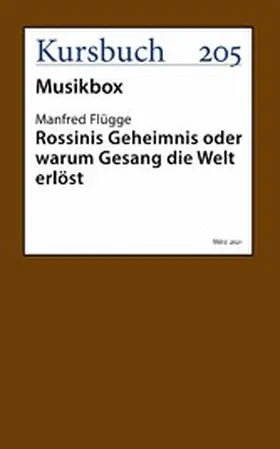 Flügge |  Rossinis Geheimnis oder warum Gesang die Welt erlöst | eBook | Sack Fachmedien