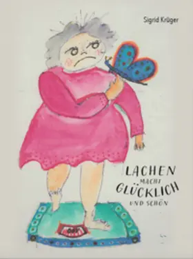 Krüger |  Lachen macht glücklich und schön | Buch |  Sack Fachmedien