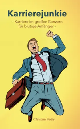 Fuchs |  Karrierejunkie | Buch |  Sack Fachmedien