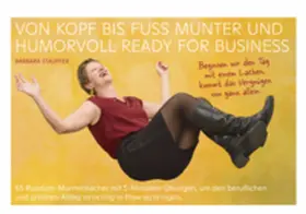 Stauffer |  Von Kopf bis Fuß munter und humorvoll ready for business | Buch |  Sack Fachmedien