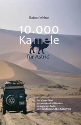 Wehse |  10.000 Kamele für Astrid | Buch |  Sack Fachmedien