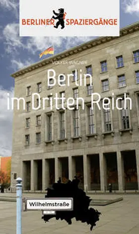 Wagner |  Berlin im Dritten Reich | Buch |  Sack Fachmedien